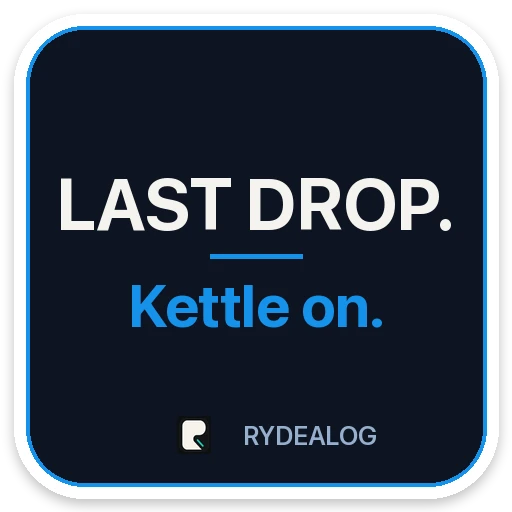 Courier sticker: Last drop. Kettle on.